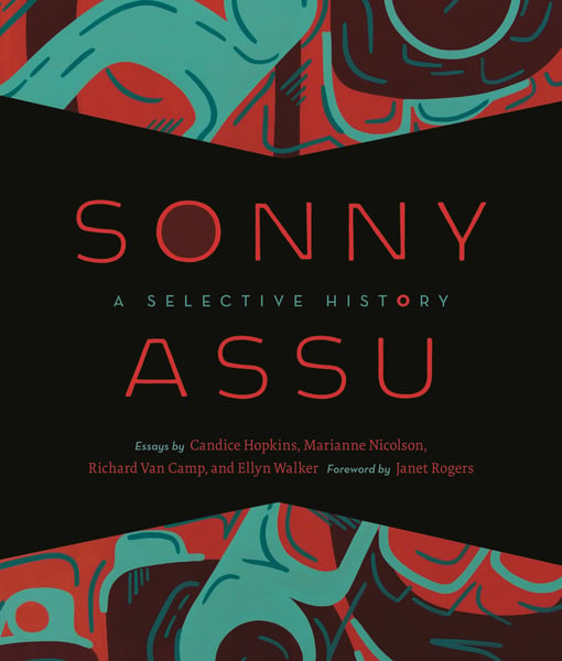 Image of Sonny Assu: A Selective History - Signed by Sonny