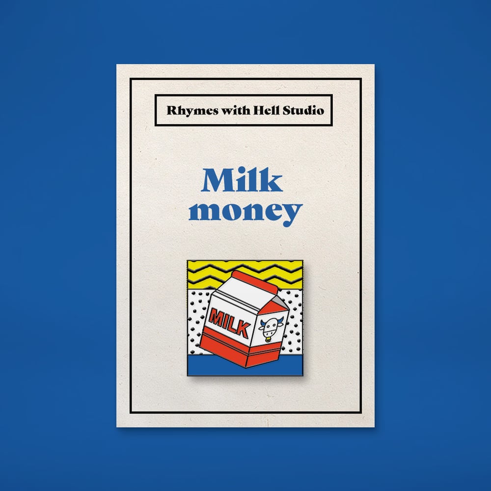 Image of Milk Money Pin