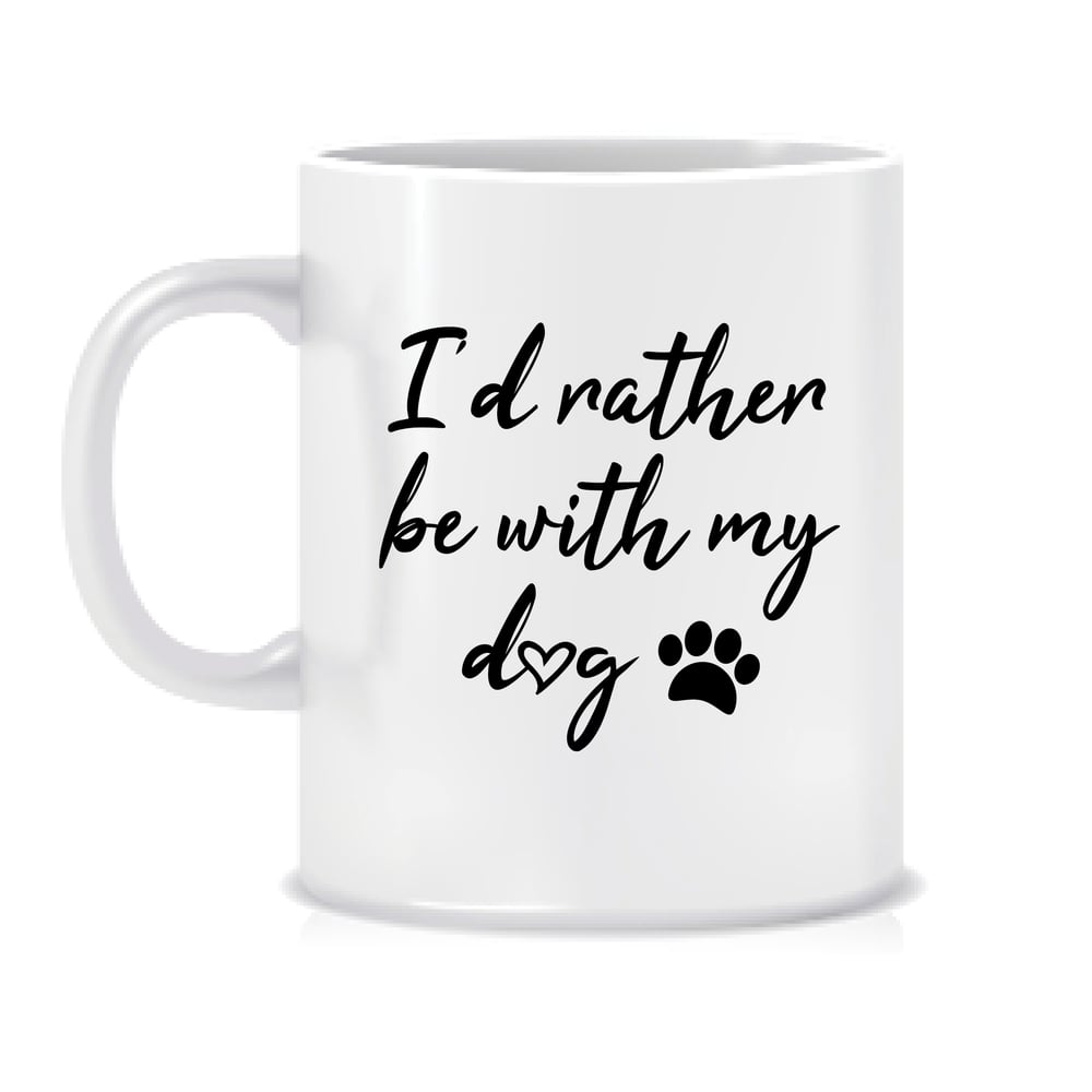 Image of I'd rather be with my dog mug