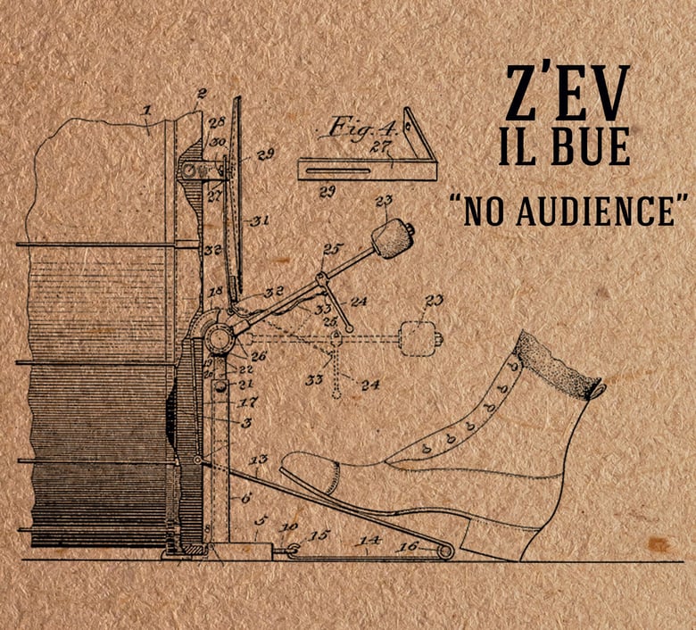 Image of Z’EV / IL BUE “No Audience”