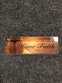 Image 2 of Have Faith Slap Sticker