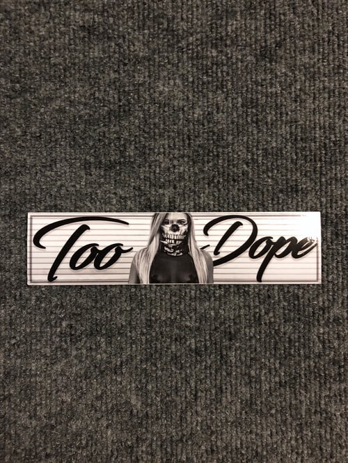 Image of Too Dope Slap Sticker