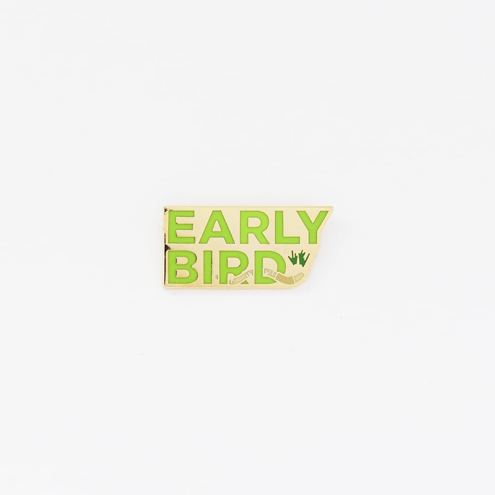 Image of Early Bird Pin