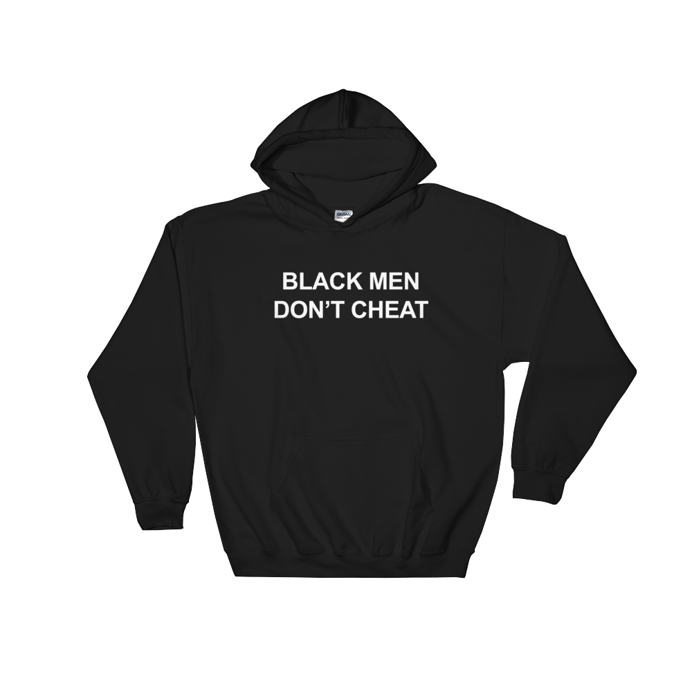 Image of BLACK MEN DON'T CHEAT HOODIE