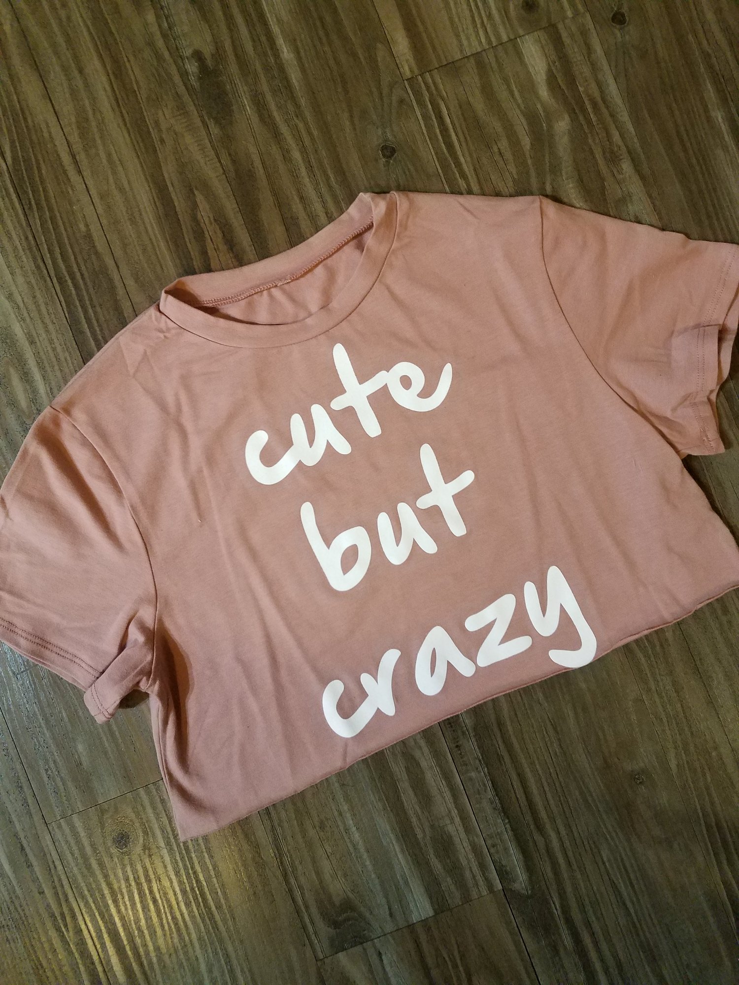 Image of "Cute but Crazy" Crop Top