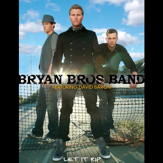 Image of Bryan Bros Band feat. David Baron - Let It Rip