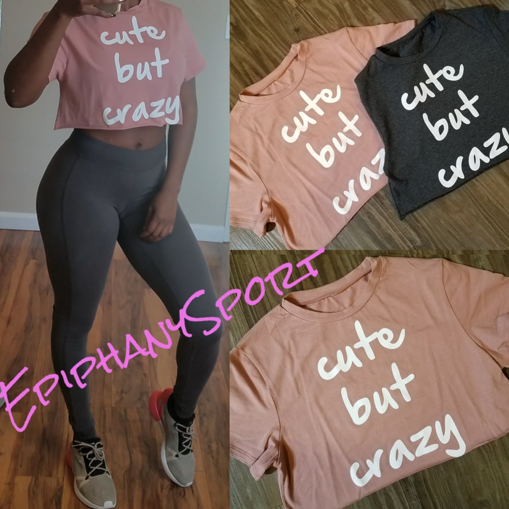 Image of "Cute but Crazy" Crop Top