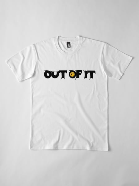 Image of Out of It - T-Shirt