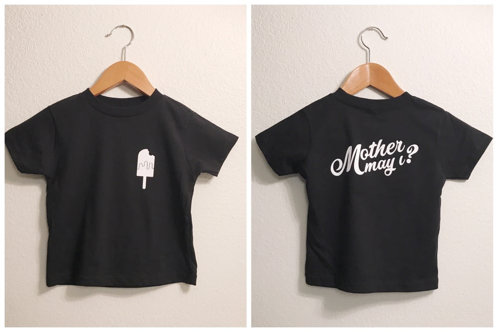 Image of "mother may i?" tee