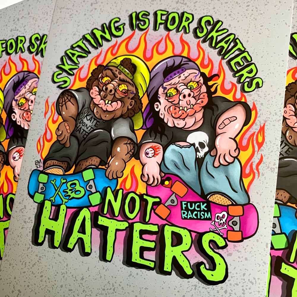 Skaters Not Haters Emetic Art Print