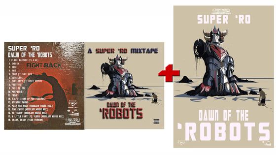 Image of "DAWN OF THE 'ROBOTS" A Super 'Ro Mixtape" + DOTR POSTER