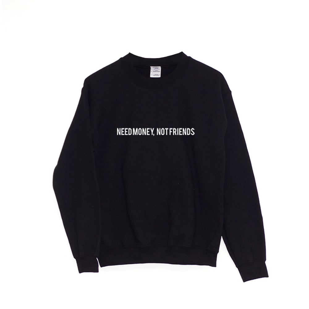 Image of Need Money Sweatshirt in Black