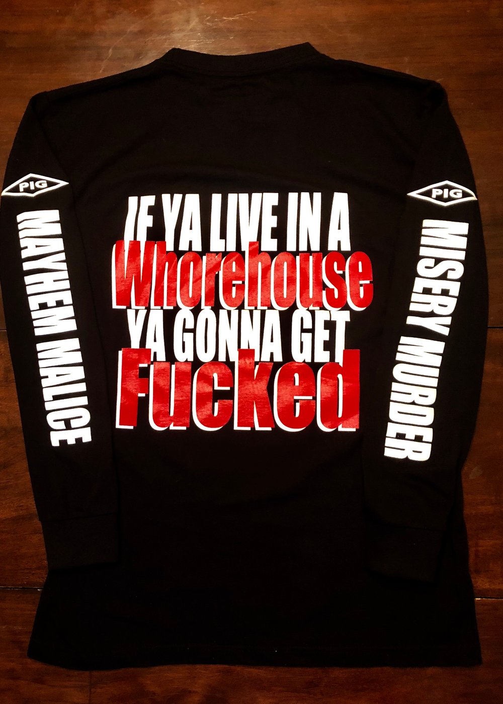 If Ya Live in a Whore House Ya Gonna to Get Fucked Long Sleeve