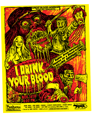 I Drink Your Blood 18x24 Screenprint