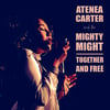 Atenea Carter & The Mighty Might "Together and free"