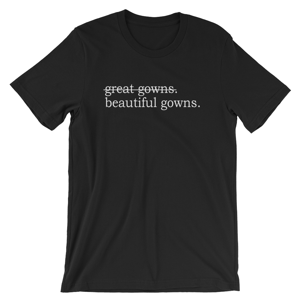 Image of great gowns/beautiful gowns Tee