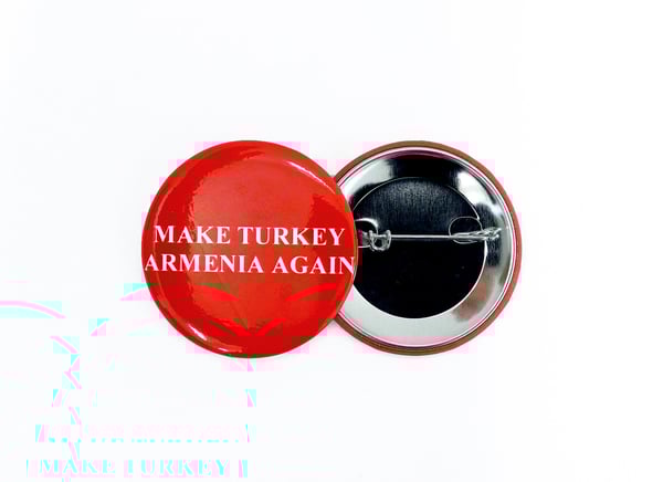 Image of Make Turkey Armenia Again round pin