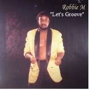 Image of Robbie M "Lets Groove CD