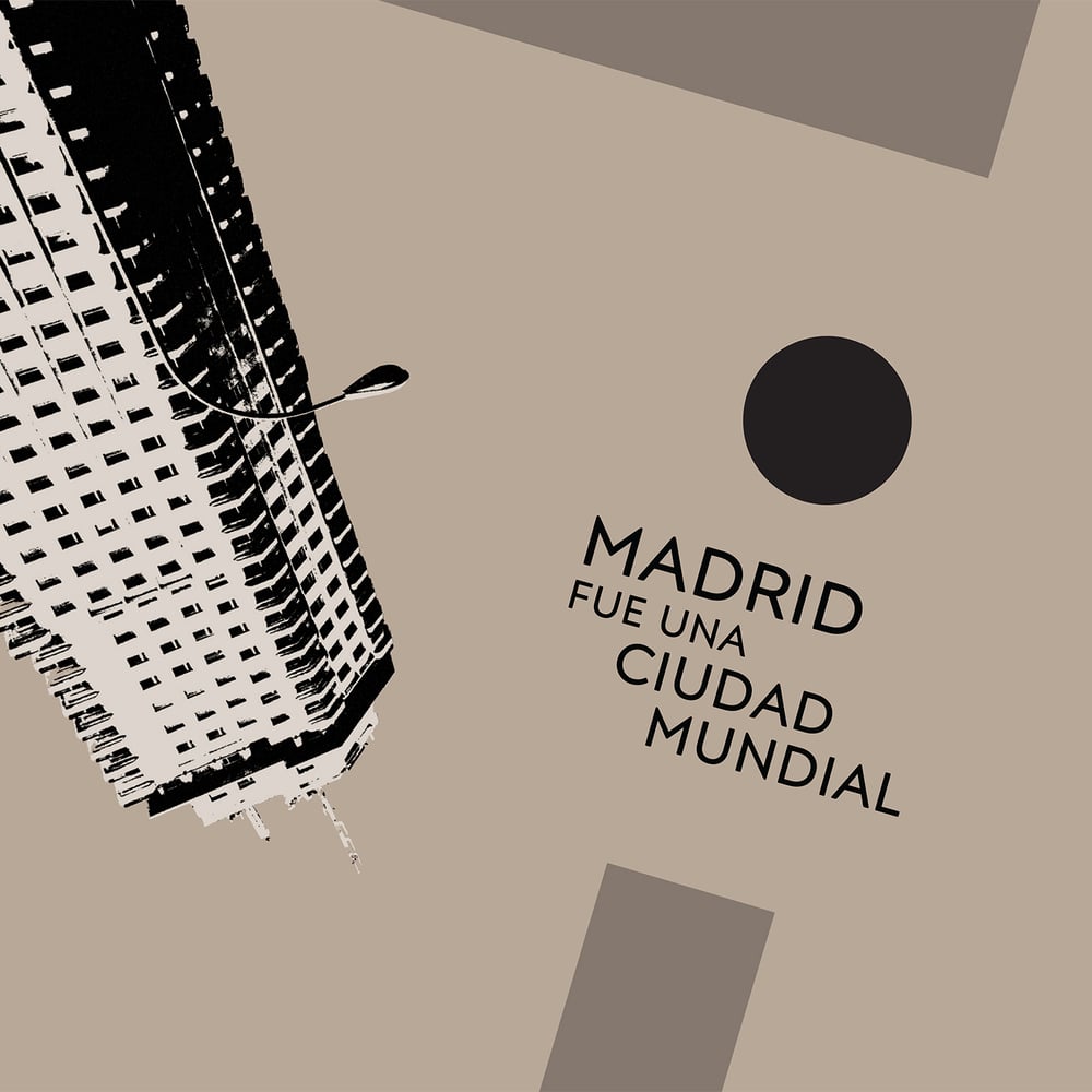Image of Madrid Fue Una Ciudad Mundial 10"