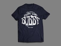 WALK WITH BOBBY T-SHIRT