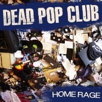 Image of Dead Pop Club "Home Rage" nouvel album 