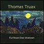 Image of Thomas Truax - "Full Moon Over Wowtown"