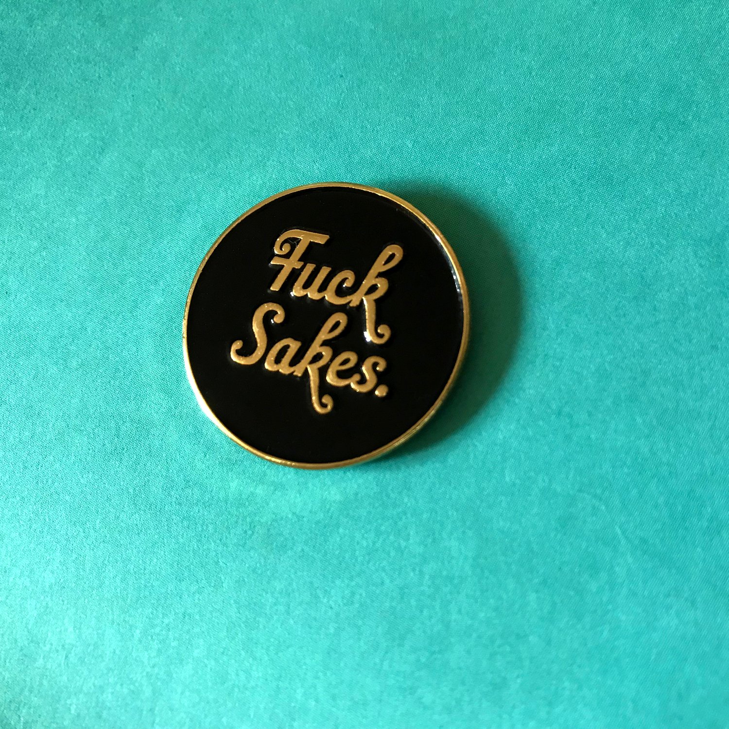 Image of Fuck Sakes Enamel Pin