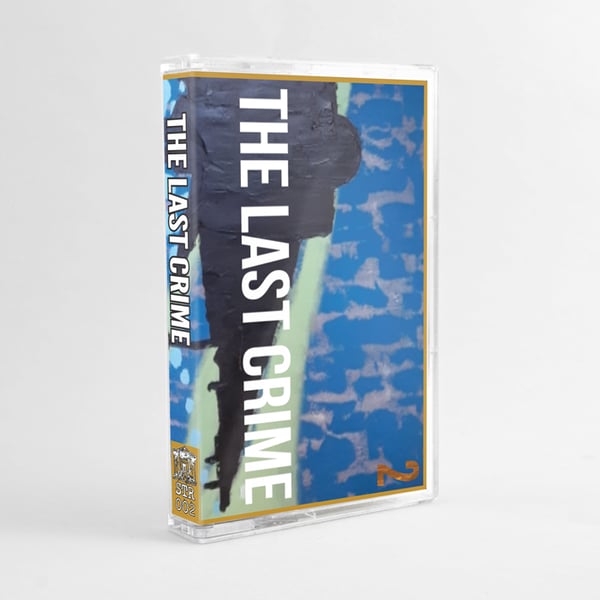 Image of STR-002 The Last Crime Cassette Limited to 100 hand numbered.