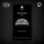Image of The Skelton Crew Collection: Epitaph pin! 