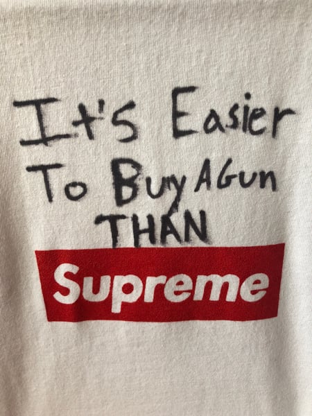 Image of It's Easier to Buy a Gun Than Supreme T-Shirt