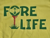 Image 2 of "FORE LIFE" UNISEX tSHIRT 