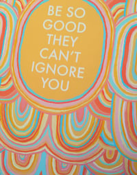 Image 2 of Be so Good they can’t Ignore You- 11 x 14 print- Steve Martin