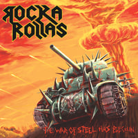 ROCKA ROLLAS - The War of Steel Has Begun +5 CD