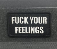 FUCK YOUR FEELINGS MORALE PATCH