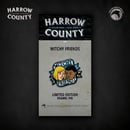 Image 2 of Harrow County: Haint, Priscilla, Witchy Friends, Welcome Sign & Tattered Skin set!