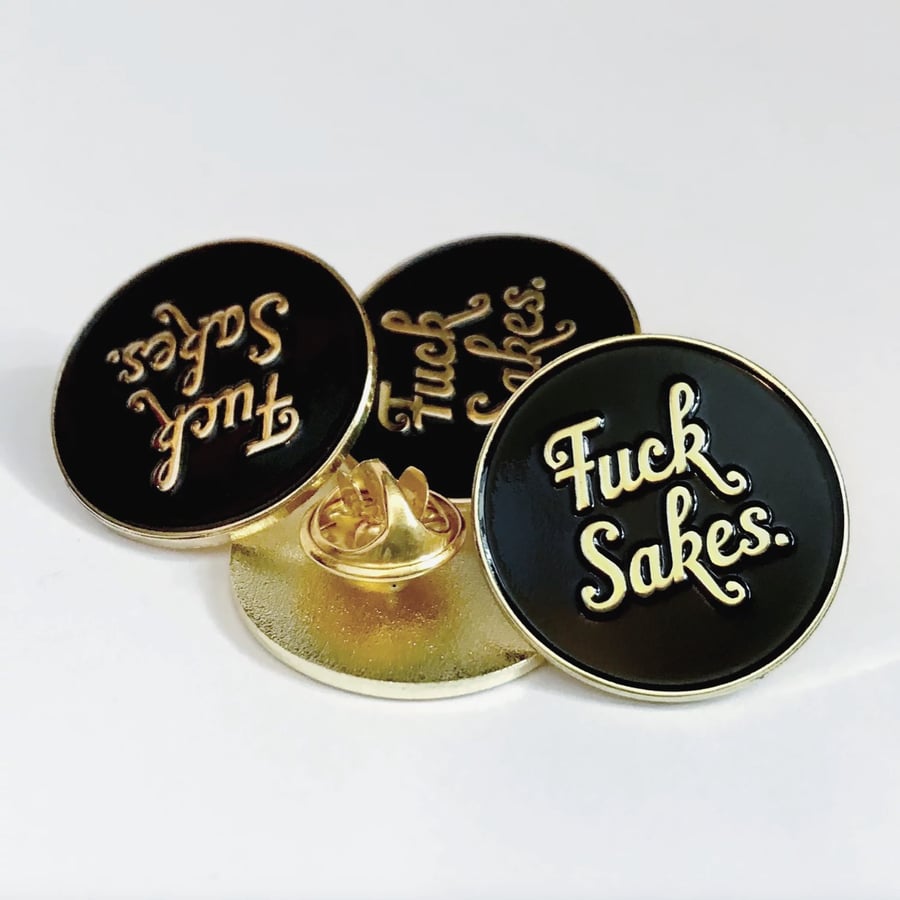 Image of Fuck Sakes Enamel Pin