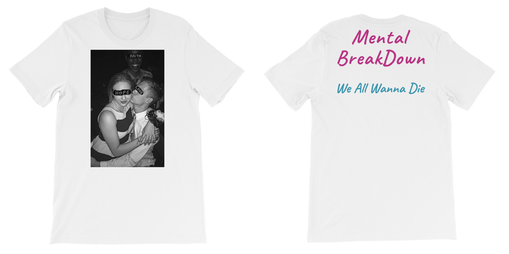 Image of Mental Breakdown "We All Wanna Die" Shirt