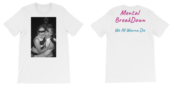 Image of Mental Breakdown "We All Wanna Die" Shirt
