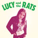 Image of LUCY AND THE RATS S/T LP - 2ND PRESS!!