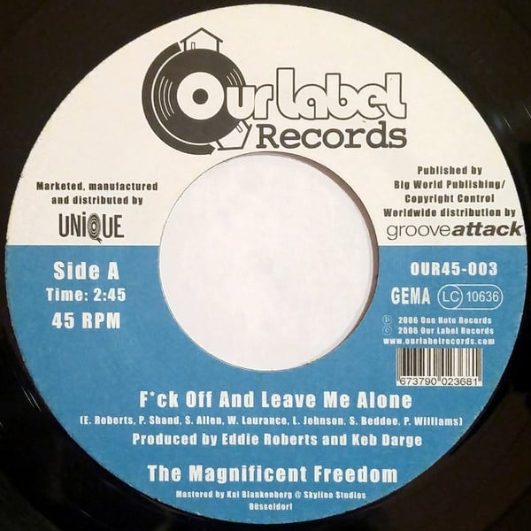 Image of 7" THE MAGNIFICENT FREEDOM - F*CK OFF AND LEAVE ME ALONE B/W LEAVE MY BEATS ALONE