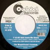 7" THE MAGNIFICENT FREEDOM - F*CK OFF AND LEAVE ME ALONE B/W LEAVE MY BEATS ALONE