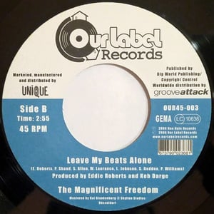 Image of 7" THE MAGNIFICENT FREEDOM - F*CK OFF AND LEAVE ME ALONE B/W LEAVE MY BEATS ALONE
