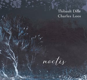 Image of Noctis - Thibault Dille & Charles Loos