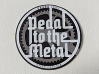Image 2 of 'Pedal to the Metal' matte finish round vinyl sticker.