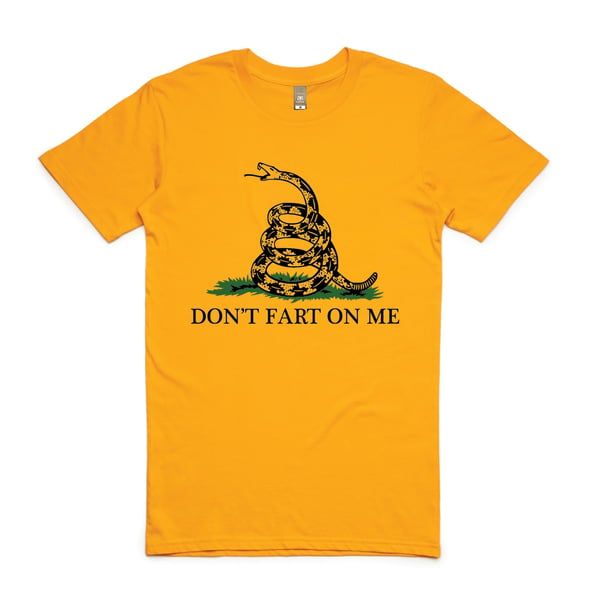 Image of Don't Fart on Me - T Shirt