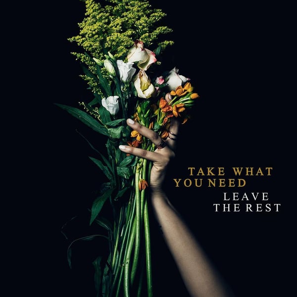 Image of Take What You Need Leave The Rest, By Crista Carter