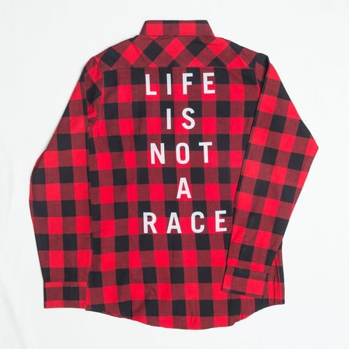 Image of "Life Is Not A Race" FLANNEL