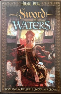 The Sword of Waters (The Shield, Sword, and Crown #2) by Hilari Bell, Drew Willis (Illustrator)