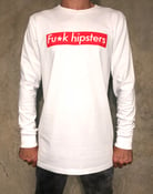 Image of Fu*k Hipsters Long Sleeve
