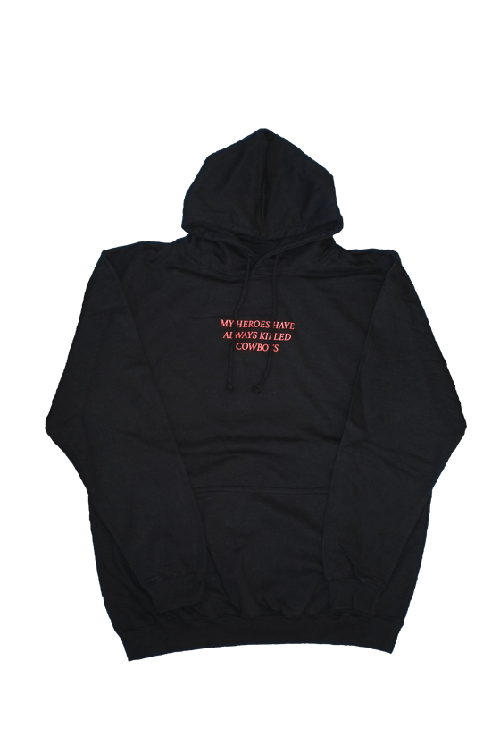 Image of MY HEROES HAVE ALWAYS KILLED COWBOYS HOODIE (BLACK)